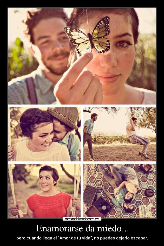 Enamorarse da miedo... -