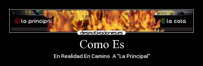 Como Es - En Realidad En Camino A La Principal