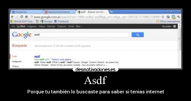 Asdf - Porque tu también lo buscaste para saber si tenias internet