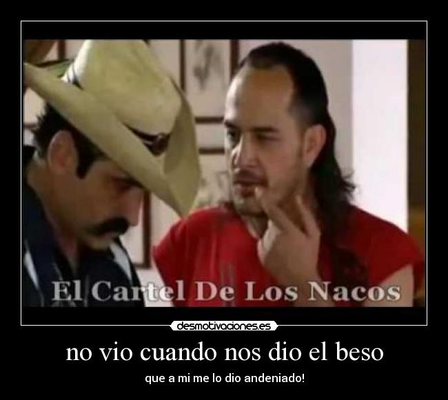 no vio cuando nos dio el beso - 