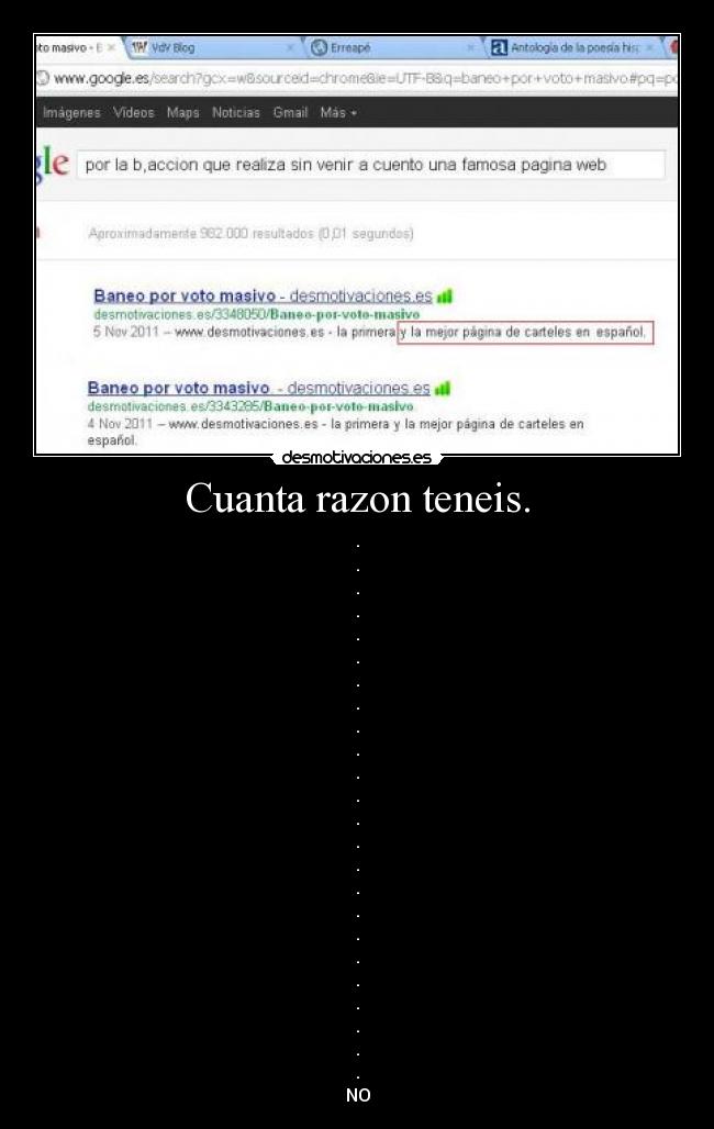 Cuanta razon teneis. - 