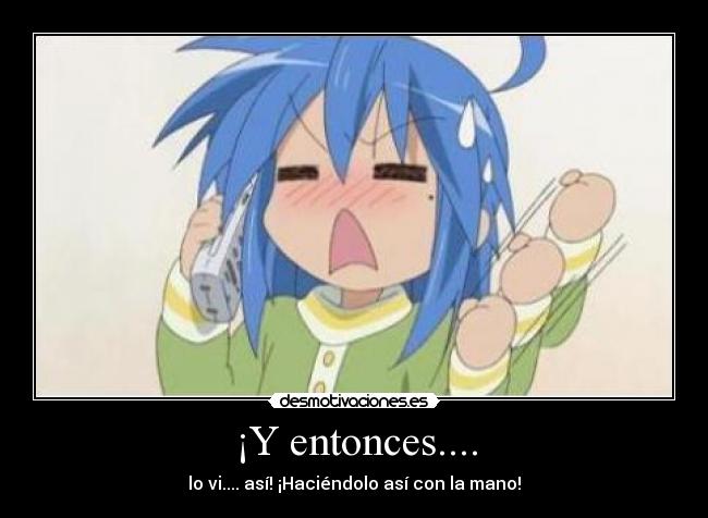 ¡Y entonces.... - 