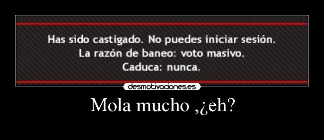 Mola mucho ,¿eh? -