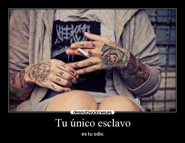 Tu único esclavo -