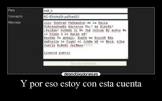 Y por eso estoy con esta cuenta -