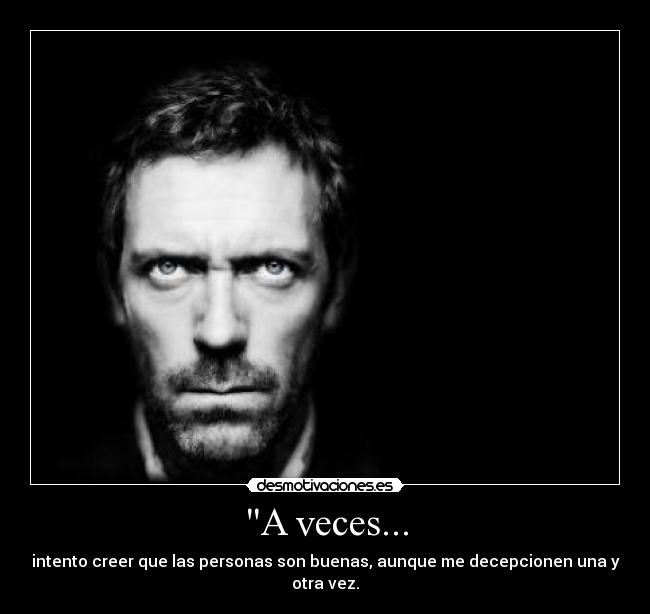 A veces... -