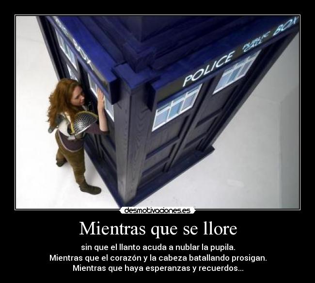 Mientras que se llore -