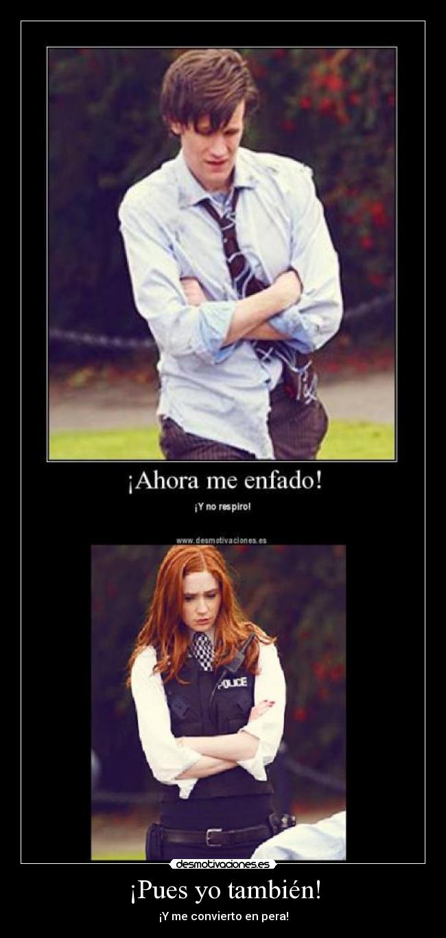 ¡Pues yo también! - ¡Y me convierto en pera!