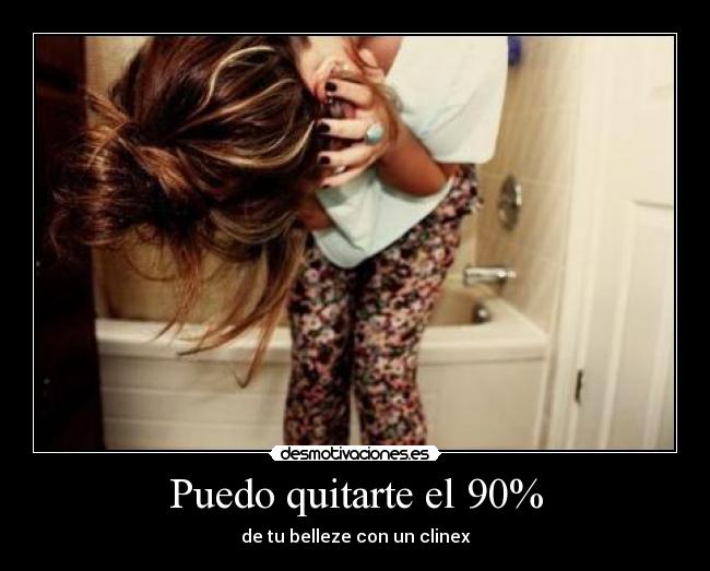 Puedo quitarte el 90% - 