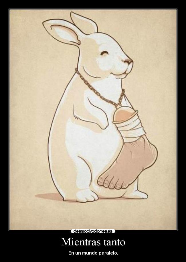 Mientras tanto - En un mundo paralelo.