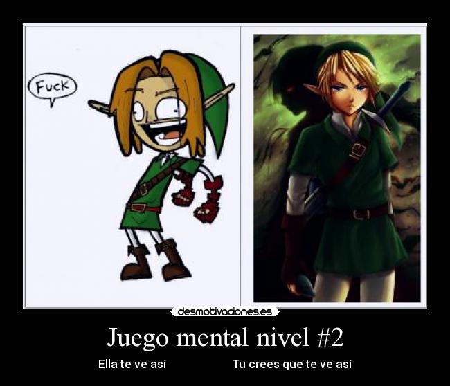 Juego mental nivel #2 - Ella te ve así Tu crees que te ve así