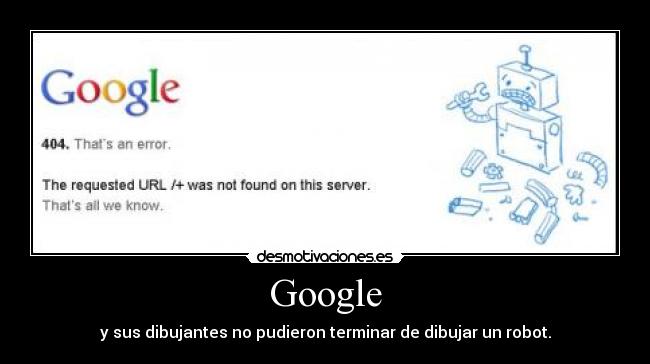 Google - y sus dibujantes no pudieron terminar de dibujar un robot.