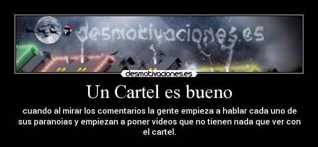 Un Cartel es bueno -