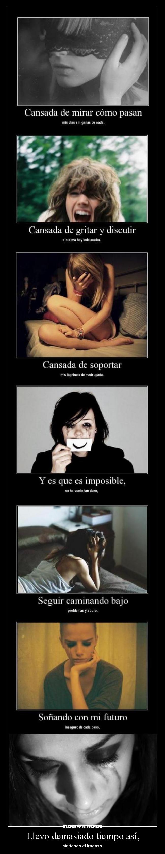 Llevo demasiado tiempo así, - 