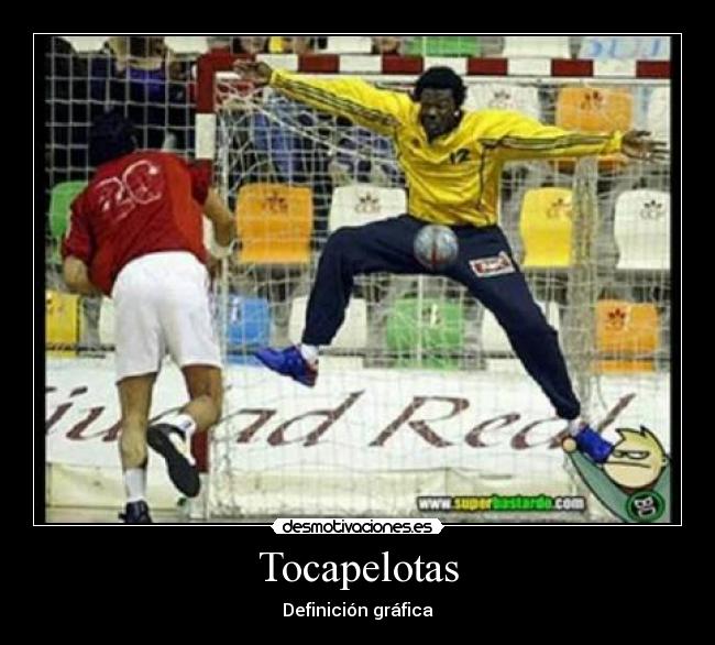 Tocapelotas - Definición gráfica