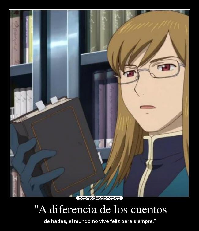 A diferencia de los cuentos - de hadas, el mundo no vive feliz para siempre.