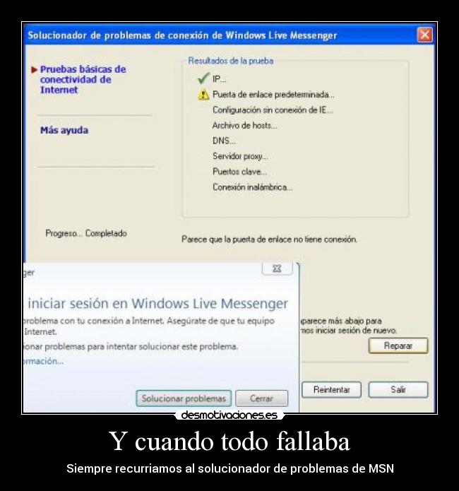 Y cuando todo fallaba - Siempre recurriamos al solucionador de problemas de MSN