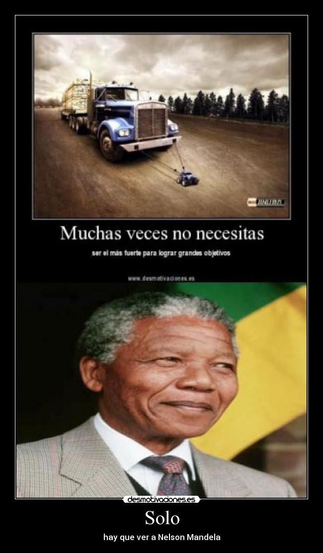 Solo - hay que ver a Nelson Mandela