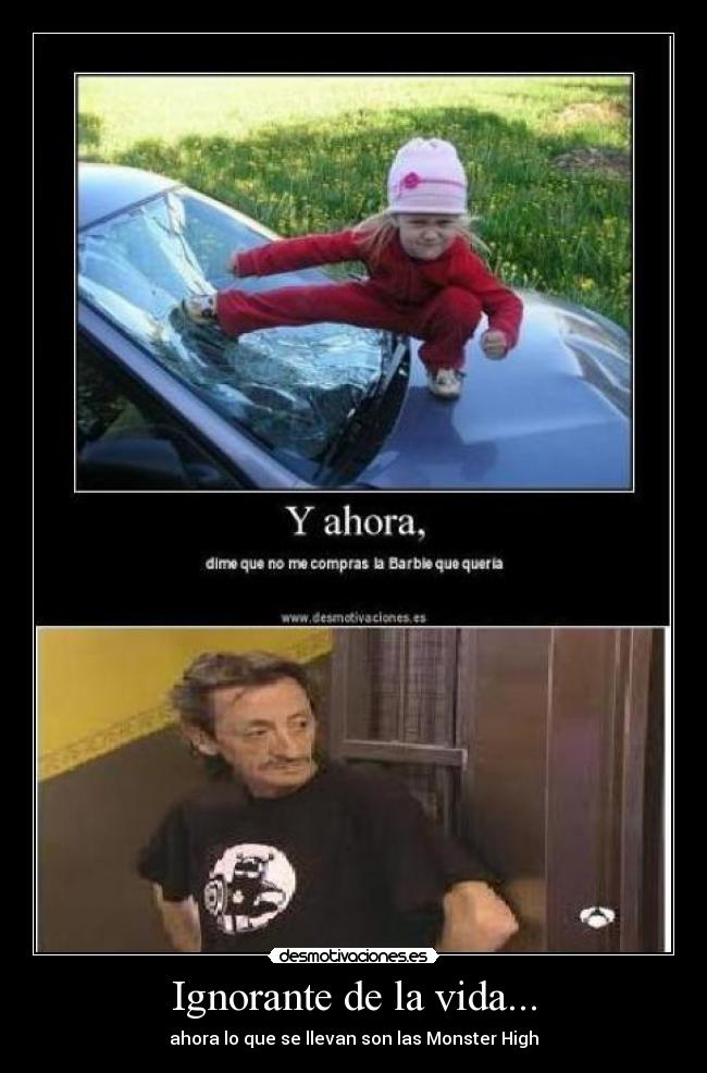 Ignorante de la vida... - 