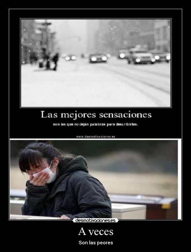 A veces - Son las peores