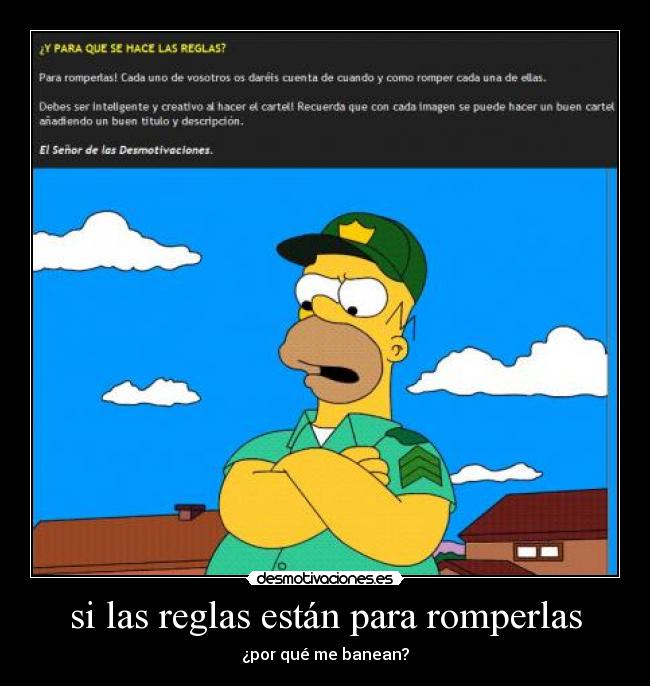 si las reglas están para romperlas - ¿por qué me banean?