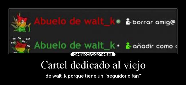 Cartel dedicado al viejo -