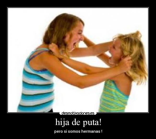 hija de puta! - 