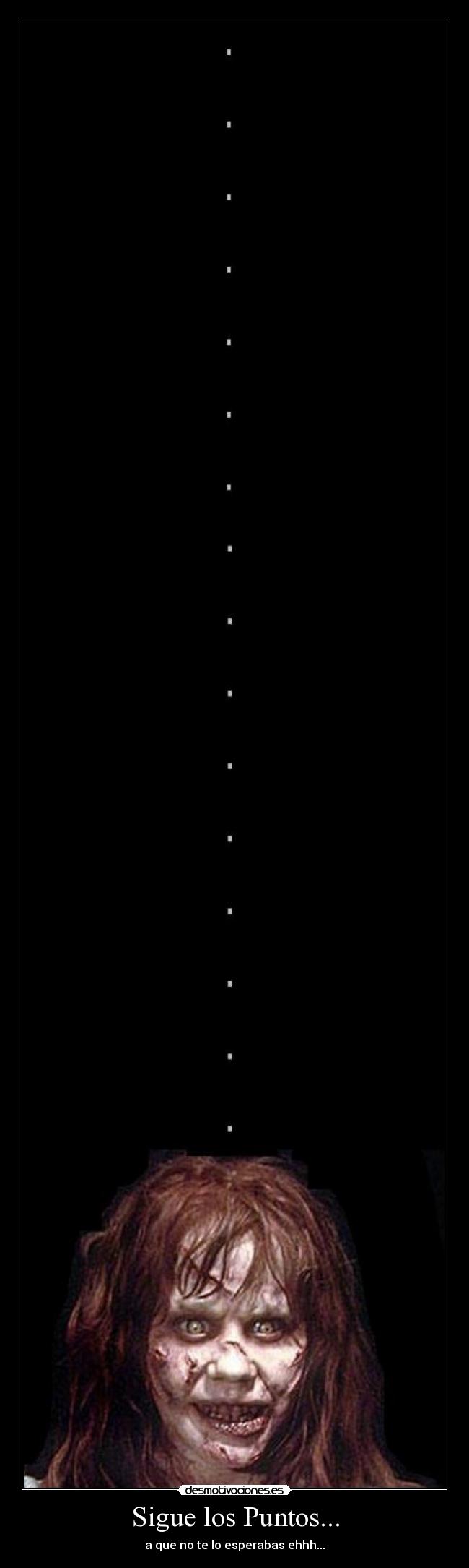 Sigue los Puntos... - a que no te lo esperabas ehhh...