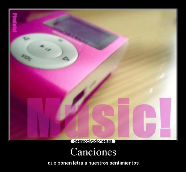 Canciones - que ponen letra a nuestros sentimientos