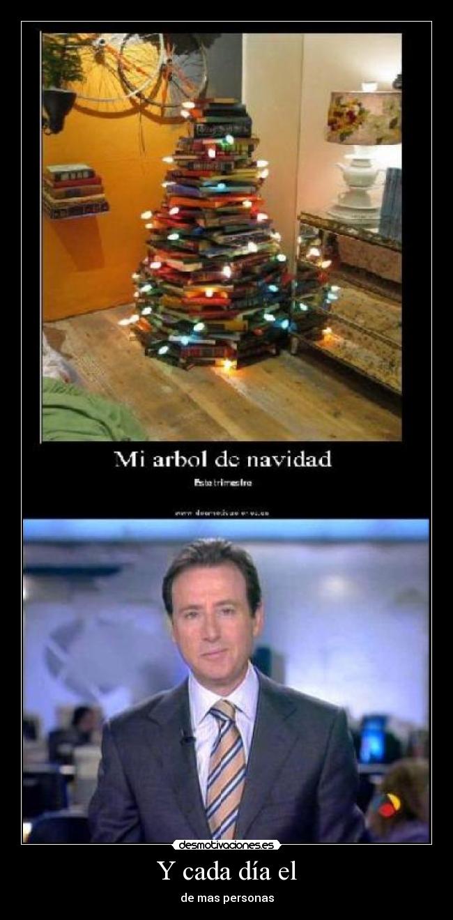 Y cada día el - de mas personas