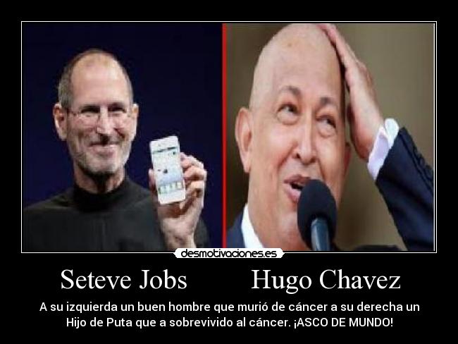 Seteve Jobs Hugo Chavez -