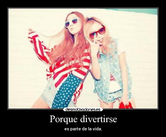 Porque divertirse -