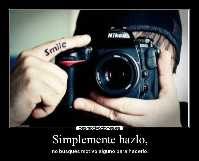 Simplemente hazlo, - 