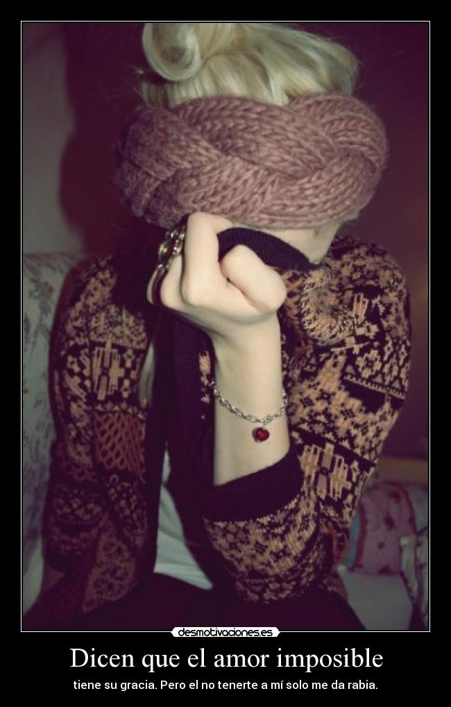 Dicen que el amor imposible -
