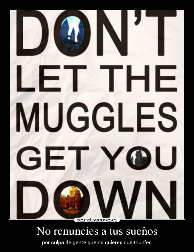 No renuncies a tus sueños - 