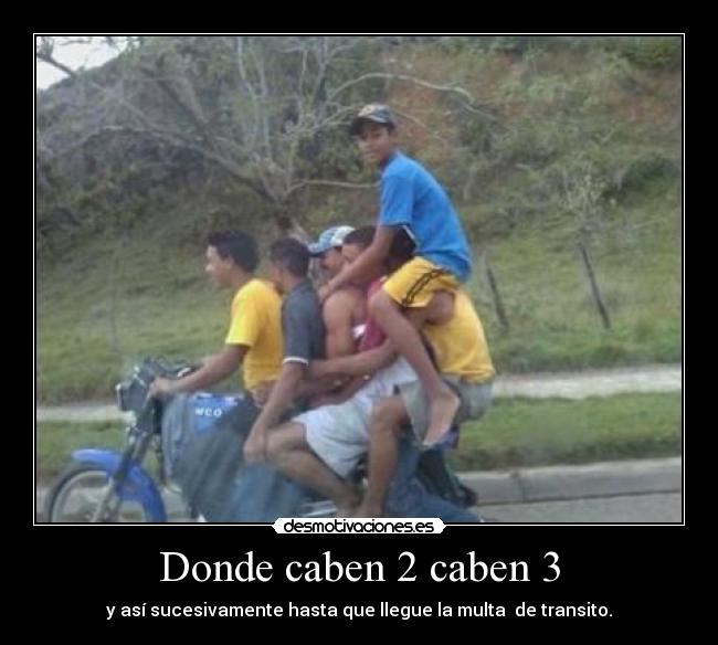 Donde caben 2 caben 3 - 