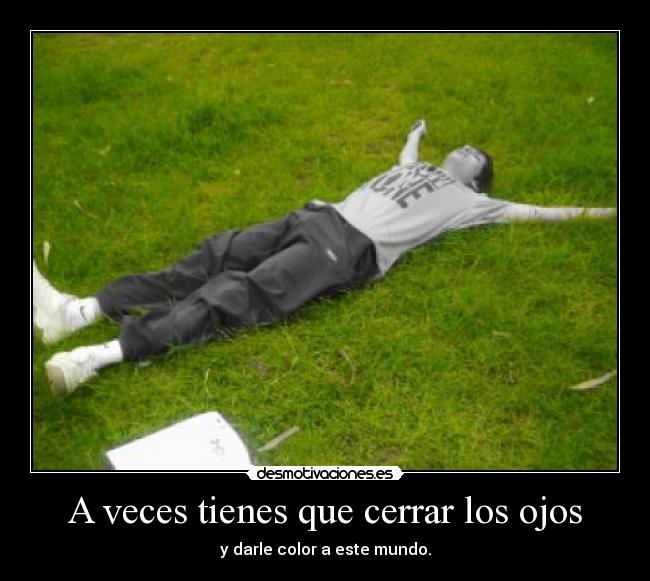 A veces tienes que cerrar los ojos - 