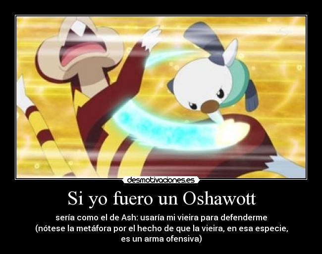Si yo fuero un Oshawott -