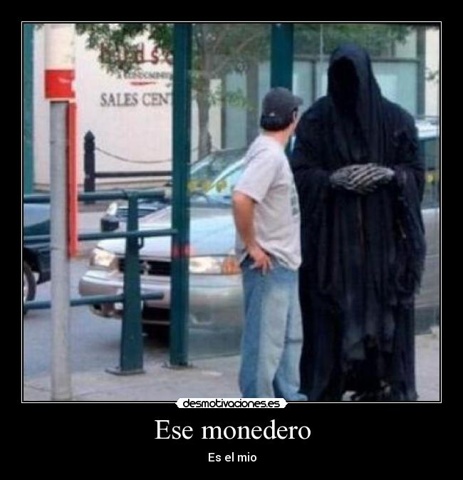 Ese monedero - Es el mio