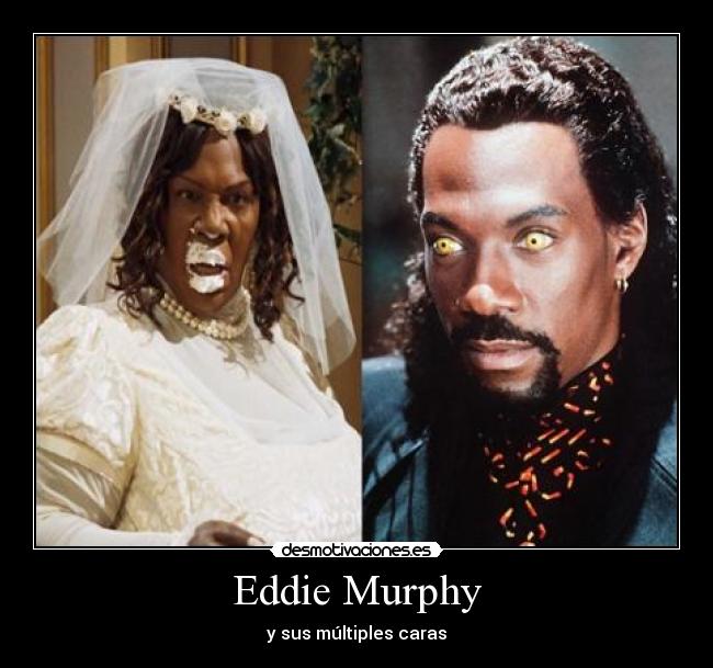 Eddie Murphy - y sus múltiples caras