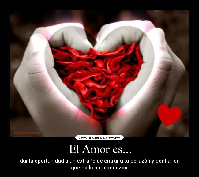 carteles amor amor oportunidad extrano corazon confiar pedazos desmotivaciones