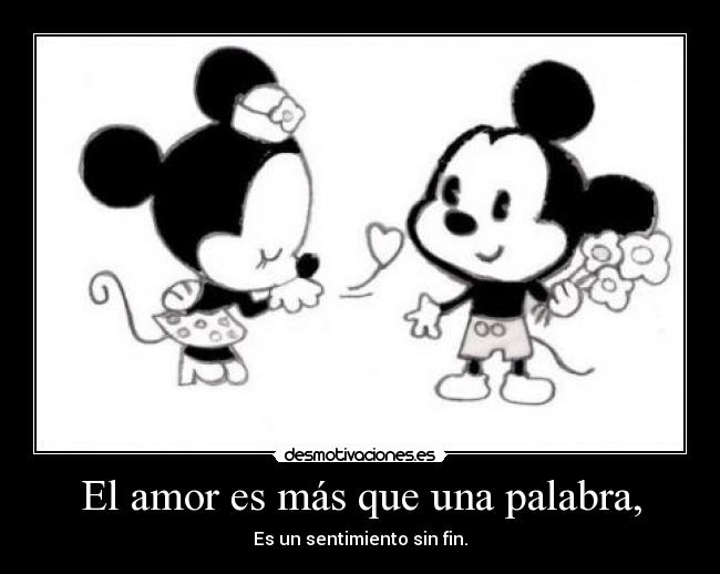 El amor es más que una palabra, -