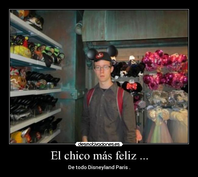 El chico más feliz ... -
