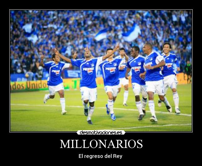 MILLONARIOS -