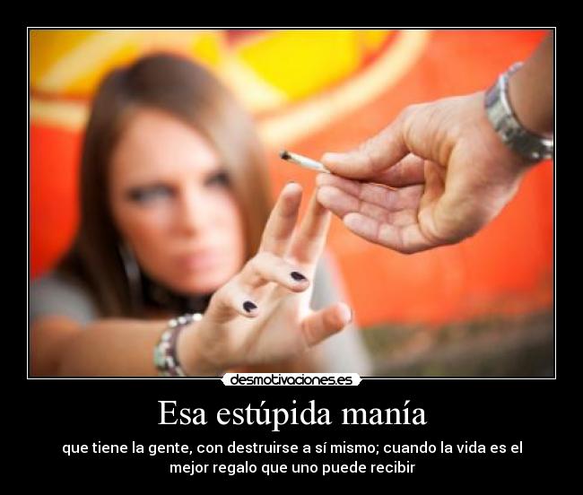 Esa estúpida manía -