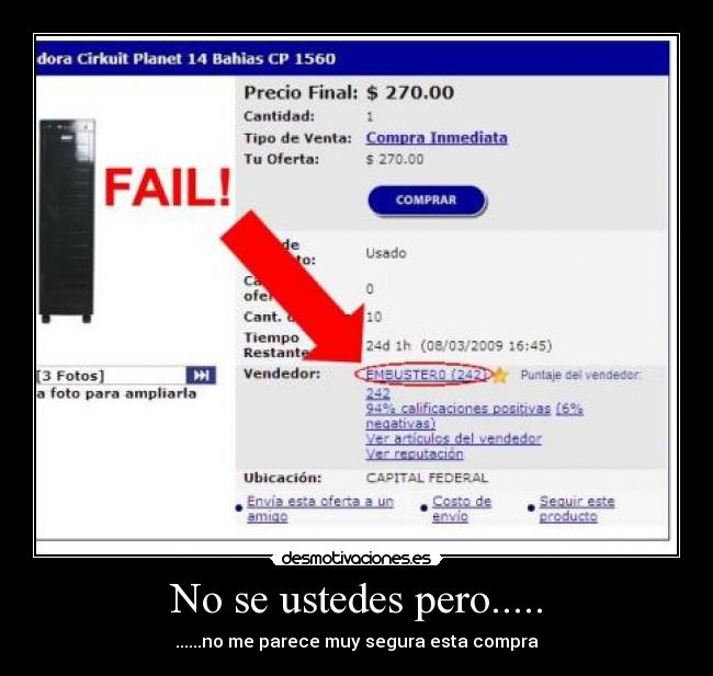 No se ustedes pero..... - ......no me parece muy segura esta compra