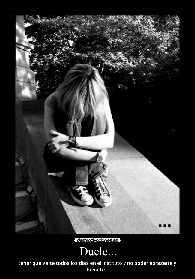 Duele... -