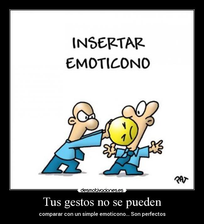 Tus gestos no se pueden - 
