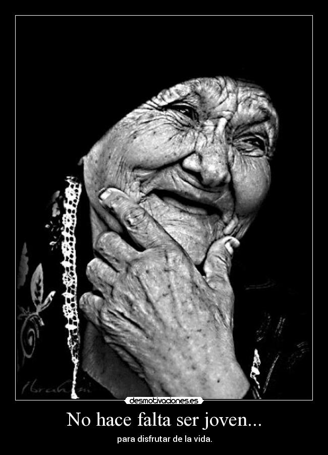 No hace falta ser joven... - 