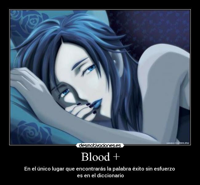 Blood + -